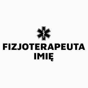 Napis Fizjoterapeuta - Poduszka Biała