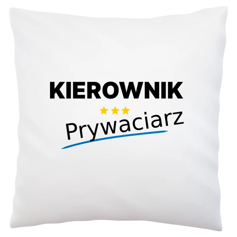 Kierownik Prywaciarz - Poduszka Biała