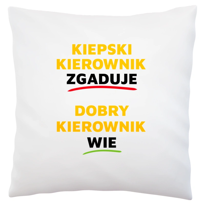 Dobry Kierownik Wie A Nie Zgaduje - Poduszka Biała