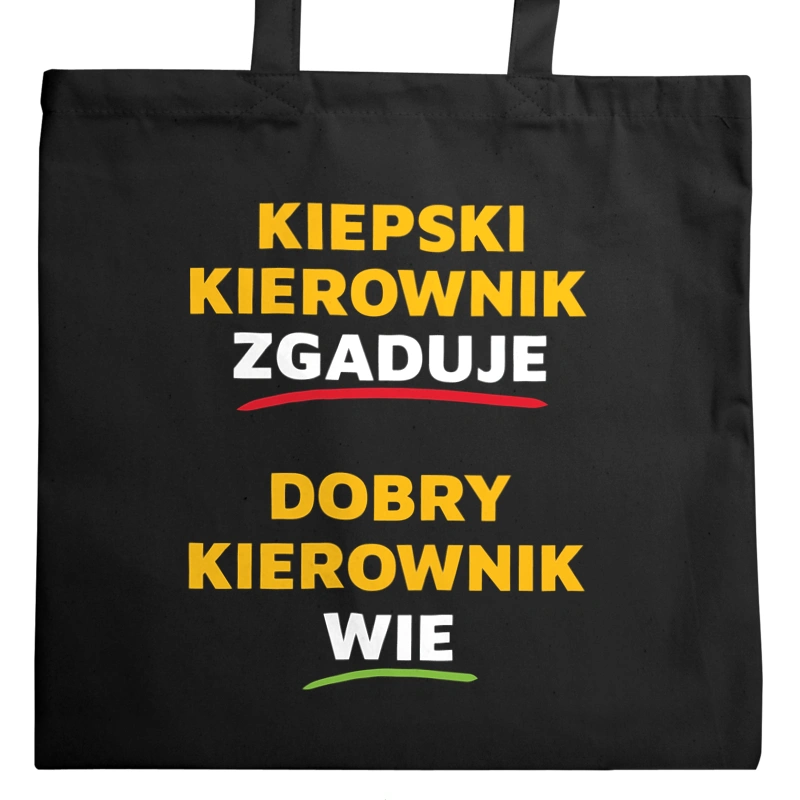 Dobry Kierownik Wie A Nie Zgaduje - Torba Na Zakupy Czarna