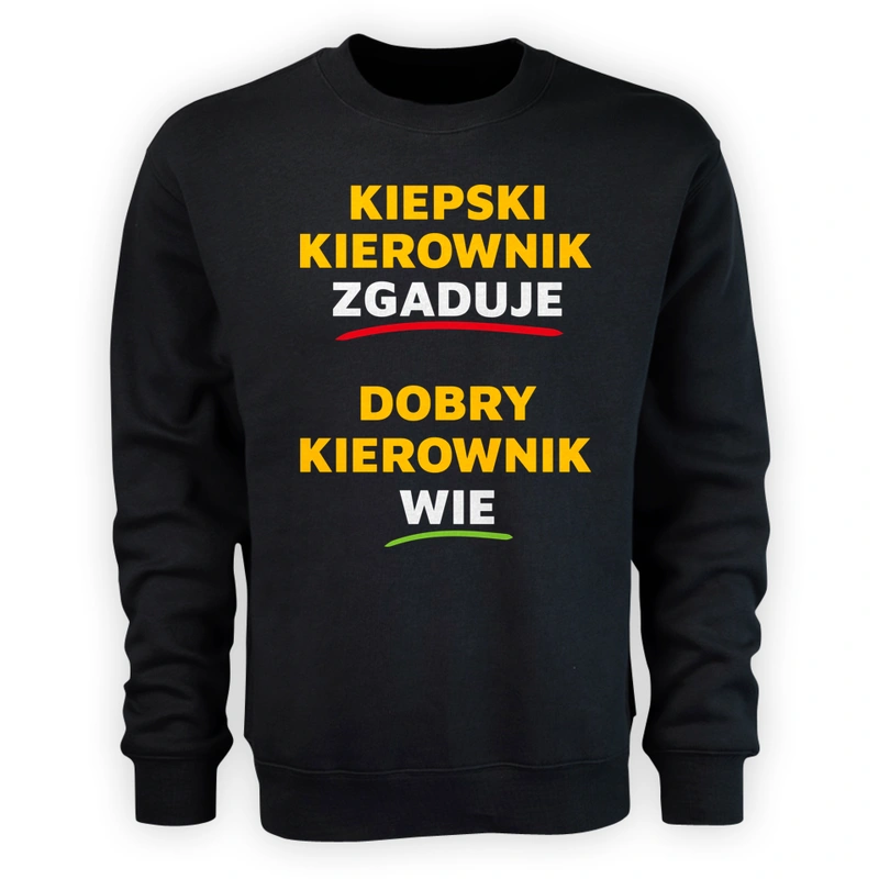 Dobry Kierownik Wie A Nie Zgaduje - Męska Bluza Czarna