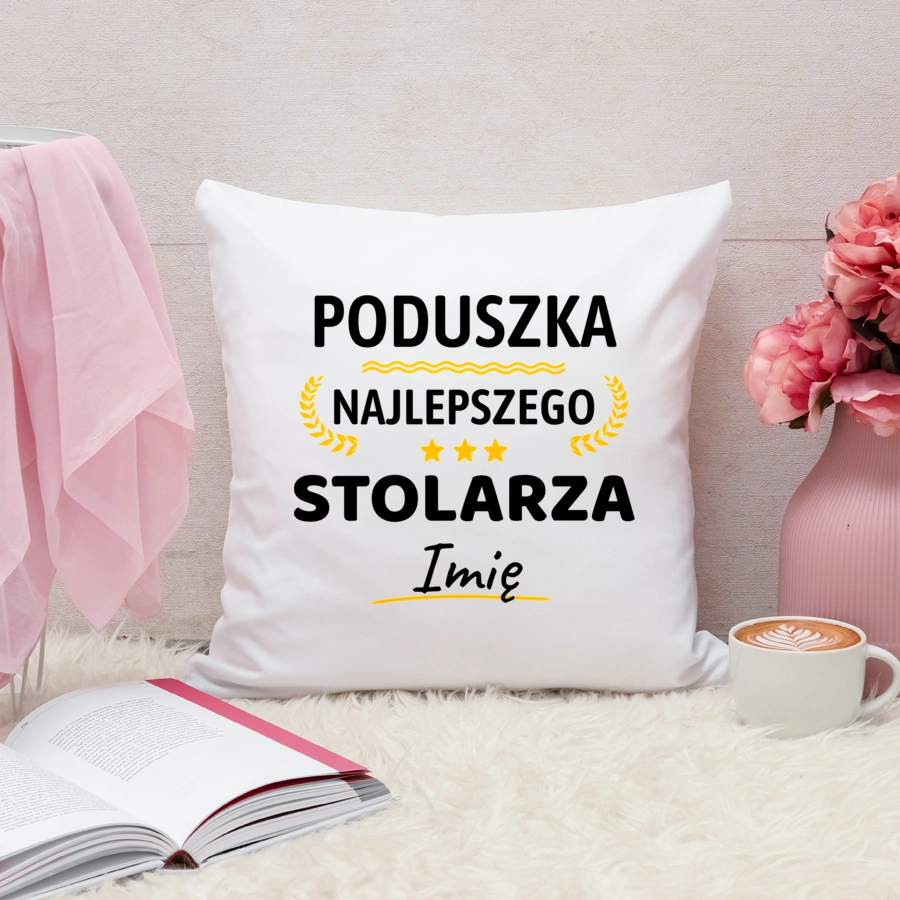 {Modelskind.name_Short} Najlepszego Stolarza Twoje Imię - Poduszka Biała