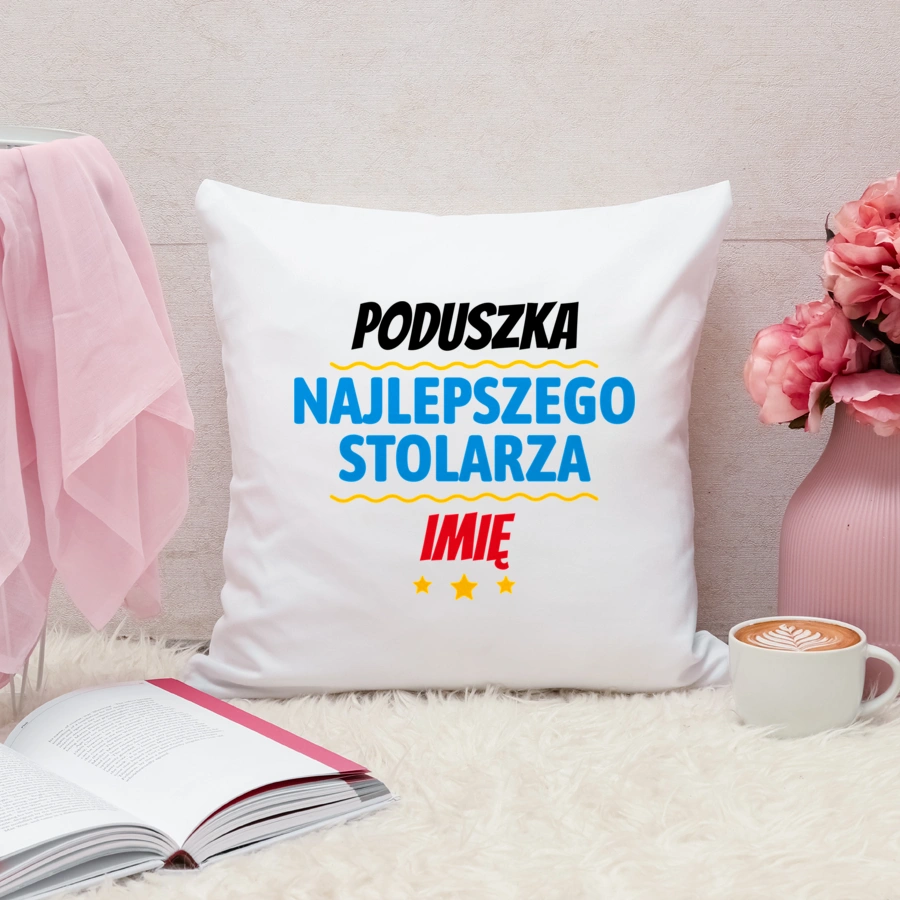 Kubek Najlepszego Stolarza Imię Personalizacja - Poduszka Biała