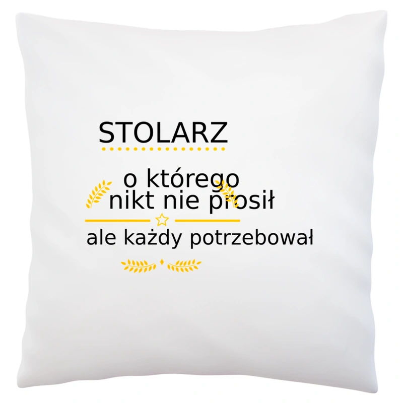 Stolarz Którego Każdy Potrzebował - Poduszka Biała