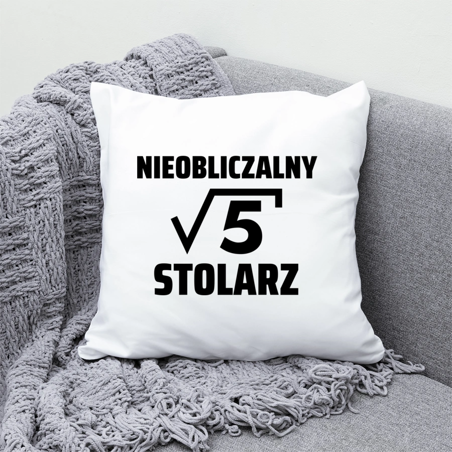 Nieobliczalny Stolarz - Poduszka Biała