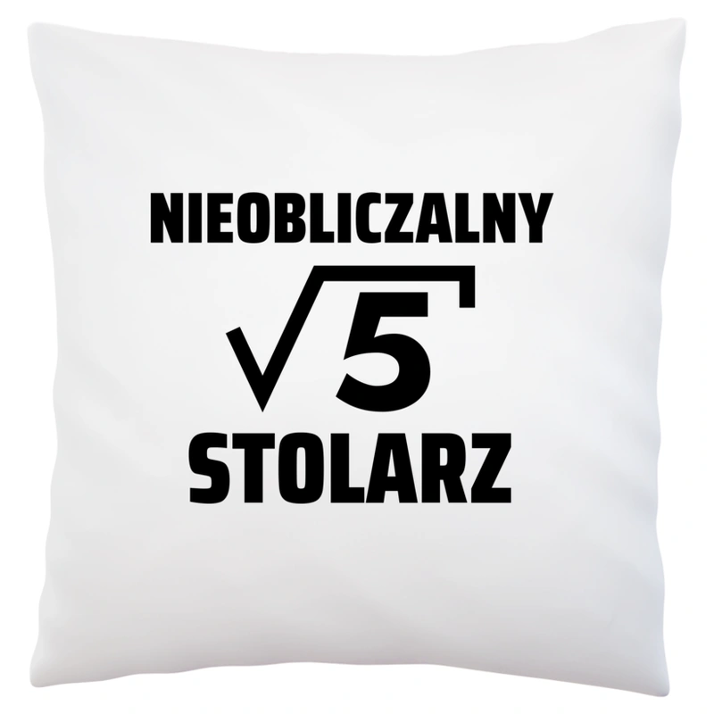 Nieobliczalny Stolarz - Poduszka Biała