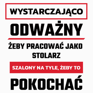 Odważny Szalony Stolarz - Poduszka Biała