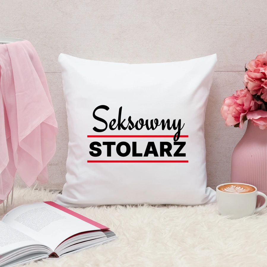 Seksowny Stolarz - Poduszka Biała