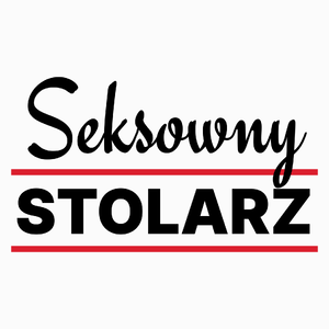 Seksowny Stolarz - Poduszka Biała