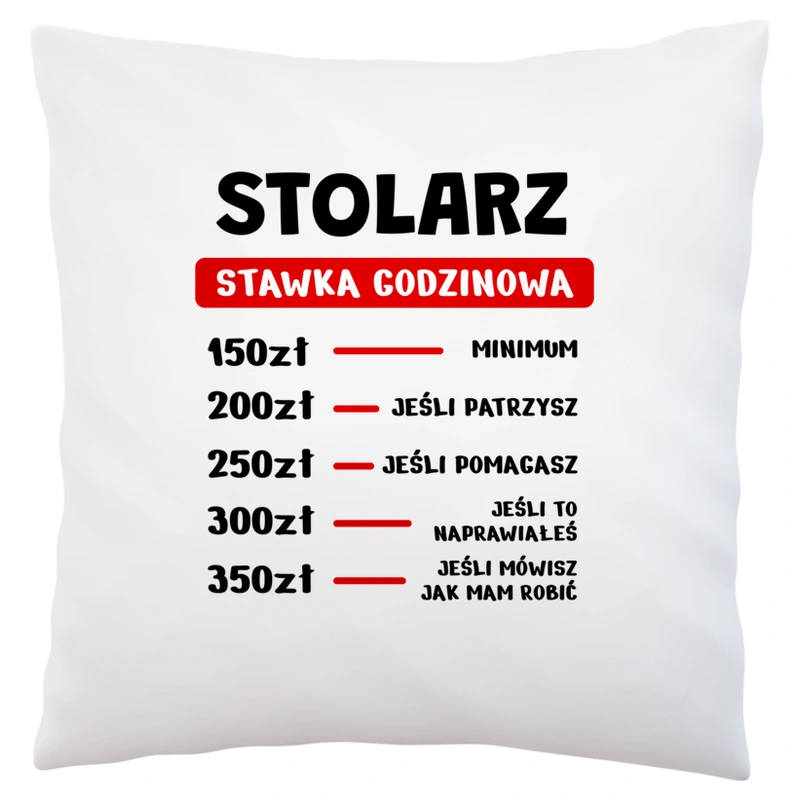 Stawka Godzinowa Stolarz - Poduszka Biała