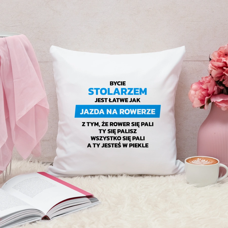 Bycie Stolarzem Jest Jak Jazda Na Rowerze - Poduszka Biała