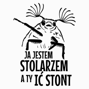 Stolarz Ić Stont Śmieszny Prezent - Poduszka Biała