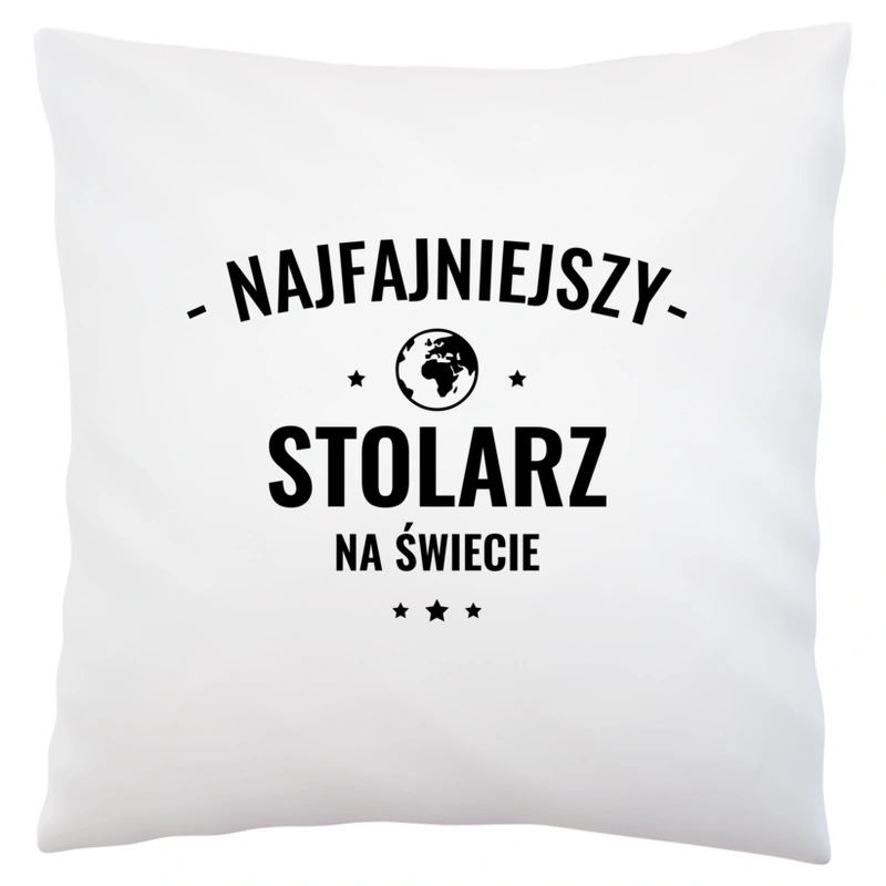 Najfajniejszy Stolarz Na Świecie - Poduszka Biała