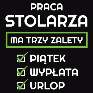 Praca Stolarza Ma Swoje Trzy Zalety - Męska Bluza z kapturem Czarna