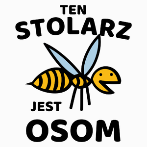 Ten Stolarz Jest Osom Awesome - Poduszka Biała