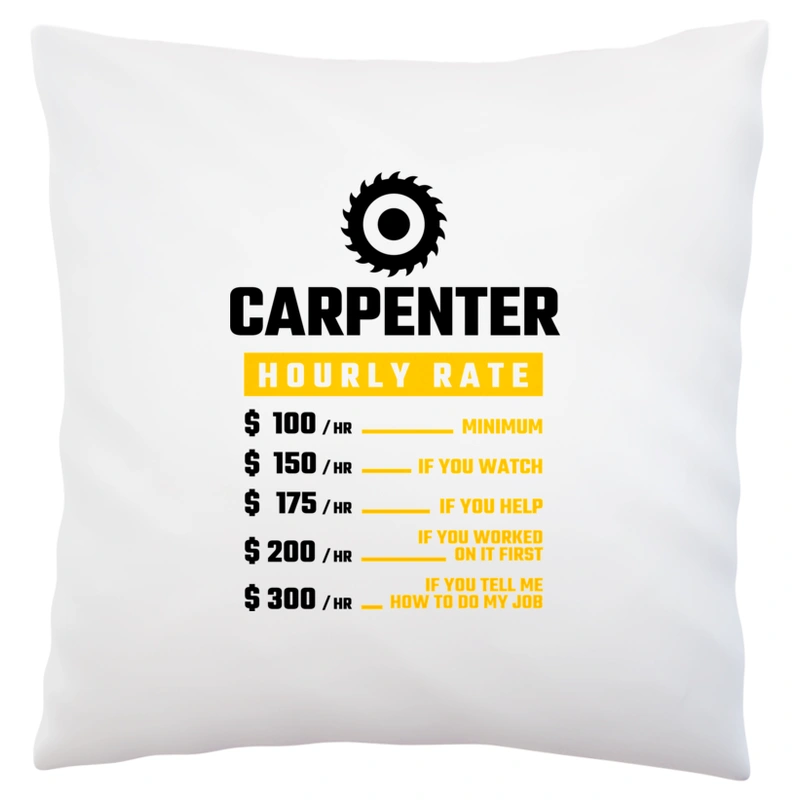 Hourly Rate Carpenter - Poduszka Biała