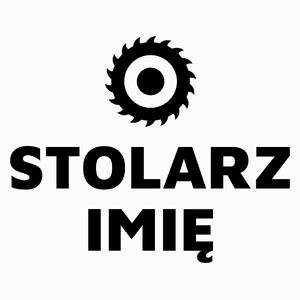 Napis Stolarz - Poduszka Biała