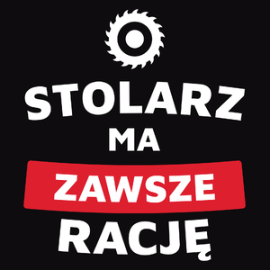 Stolarz Ma Zawsze Rację - Męska Bluza z kapturem Czarna