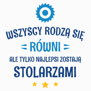 Tylko Najlepsi Zostają Stolarzami - Poduszka Biała