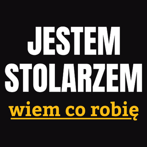 Jestem Stolarzem Wiem Co Robię - Męska Bluza z kapturem Czarna