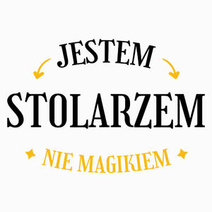 Jestem Stolarzem Nie Magikiem - Poduszka Biała