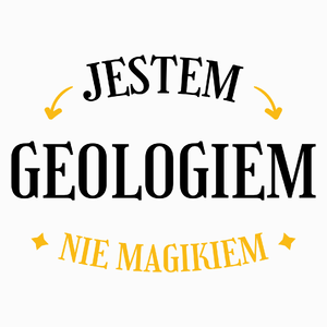 Jestem Geologiem Nie Magikiem - Poduszka Biała