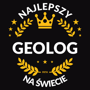 Najlepszy Geolog Na Świecie - Męska Koszulka Czarna