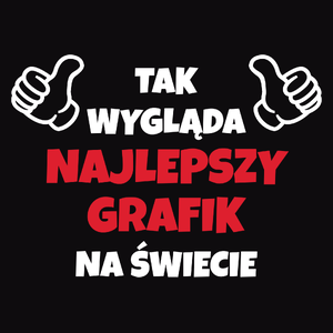 Tak Wygląda Najlepszy Grafik Na Świecie - Męska Koszulka Czarna