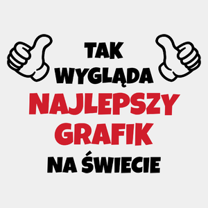 Tak Wygląda Najlepszy Grafik Na Świecie - Męska Koszulka Biała