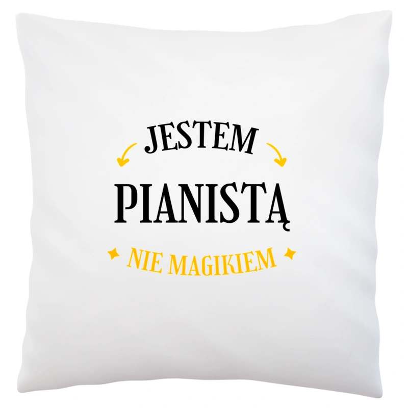 Jestem Pianistą Nie Magikiem - Poduszka Biała