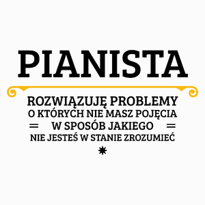 Pianista - Rozwiązuje Problemy O Których Nie Masz Pojęcia - Poduszka Biała