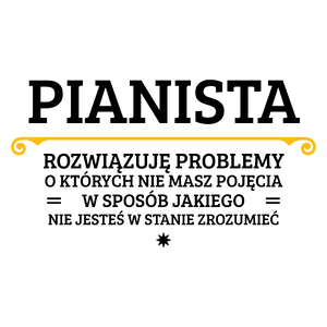 Pianista - Rozwiązuje Problemy O Których Nie Masz Pojęcia - Kubek Biały