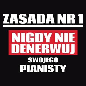 Zasada Nr 1 - Nigdy Nie Denerwuj Swojego Pianisty - Męska Koszulka Czarna