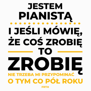 Jeśli Pianista Mówi Że Zrobi, To Zrobi - Poduszka Biała