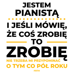 Jeśli Pianista Mówi Że Zrobi, To Zrobi - Kubek Biały