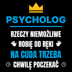 Psycholog Rzeczy Niemożliwe Robię Od Ręki - Torba Na Zakupy Czarna