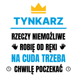 Tynkarz Rzeczy Niemożliwe Robię Od Ręki - Kubek Biały