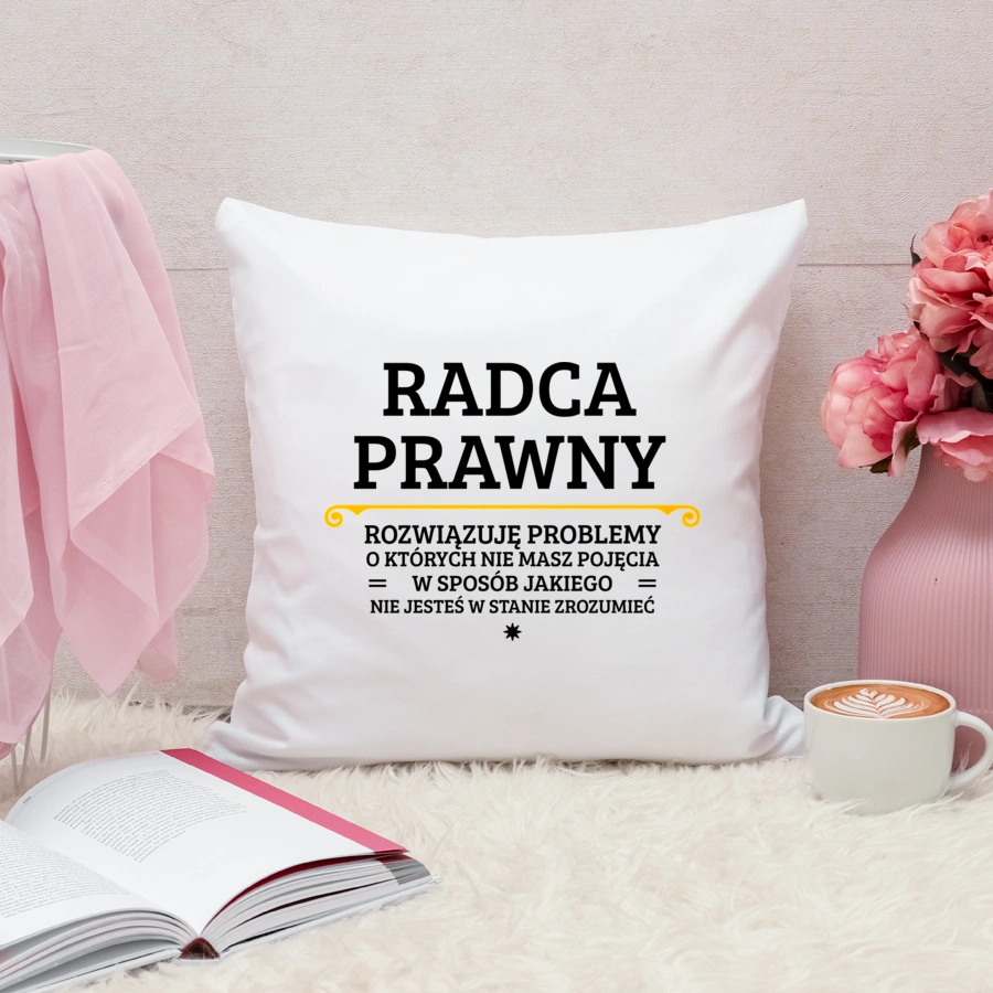 Radca Prawny - Rozwiązuje Problemy O Których Nie Masz Pojęcia - Poduszka Biała