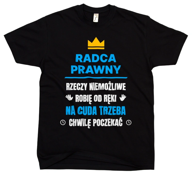 Radca Prawny Rzeczy Niemożliwe Robię Od Ręki - Męska Koszulka Czarna