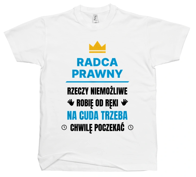 Radca Prawny Rzeczy Niemożliwe Robię Od Ręki - Męska Koszulka Biała