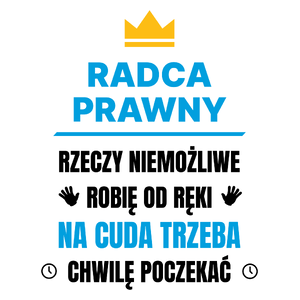 Radca Prawny Rzeczy Niemożliwe Robię Od Ręki - Kubek Biały