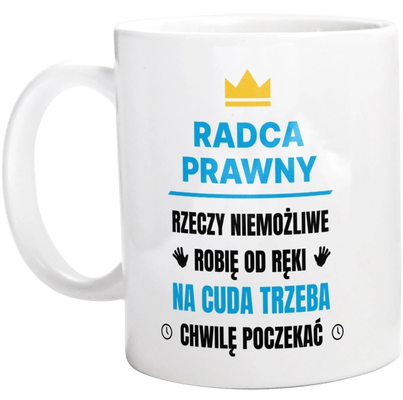 Radca Prawny Rzeczy Niemożliwe Robię Od Ręki - Kubek Biały