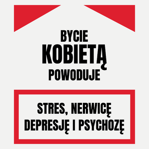 Bycie Kobietą - Damska Koszulka Biała