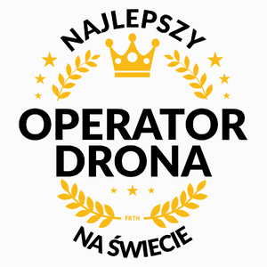 Najlepszy Operator Drona Na Świecie - Poduszka Biała