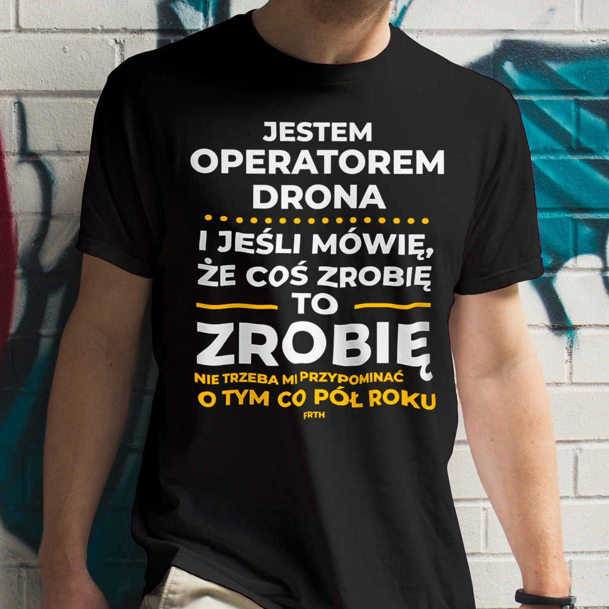 Jeśli Operator Drona Mówi Że Zrobi, To Zrobi - Męska Koszulka Czarna