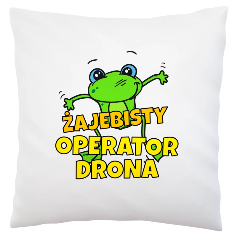 Żajebisty Operator Drona - Poduszka Biała