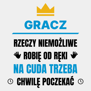 Gracz Rzeczy Niemożliwe Robię Od Ręki - Męska Koszulka Biała