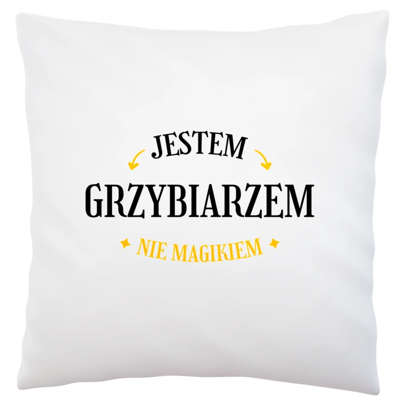 Jestem Grzybiarzem Nie Magikiem - Poduszka Biała