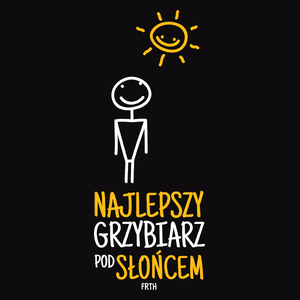 Najlepszy Grzybiarz Pod Słońcem - Męska Koszulka Czarna