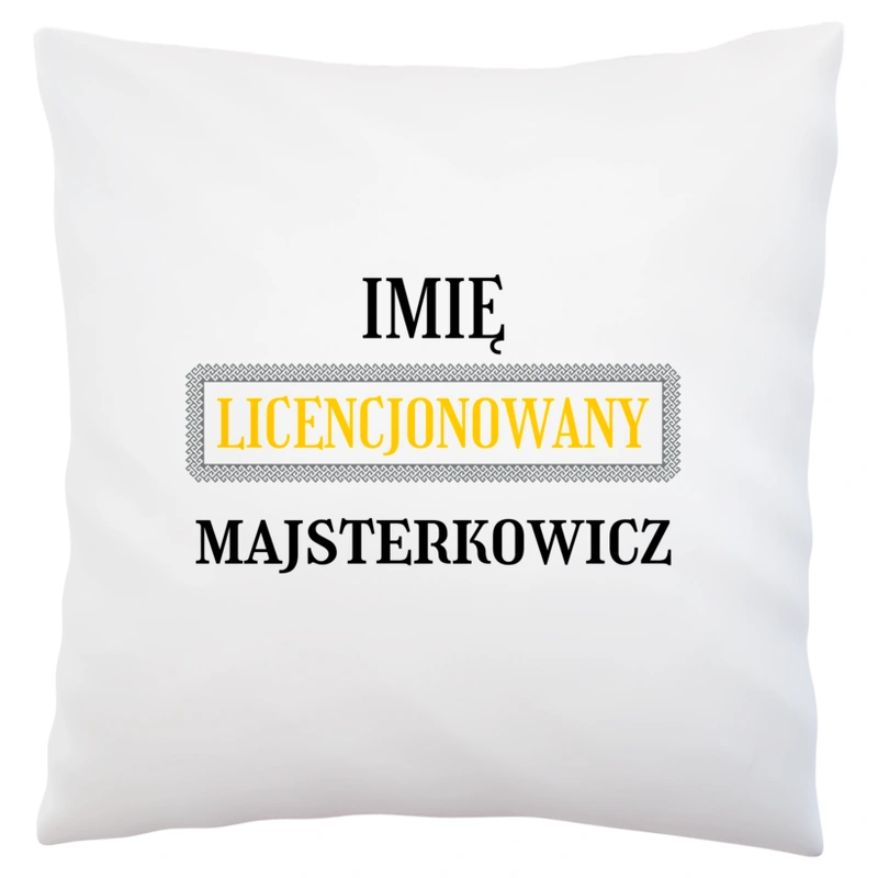 Licencjonowany Majsterkowicz Licencja - Poduszka Biała